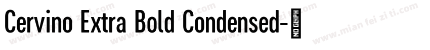 Cervino Extra Bold Condensed字体转换